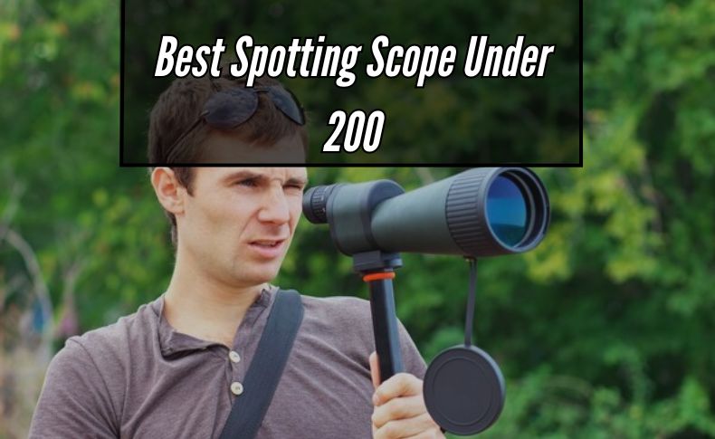 Best Spotting Scope Under 200