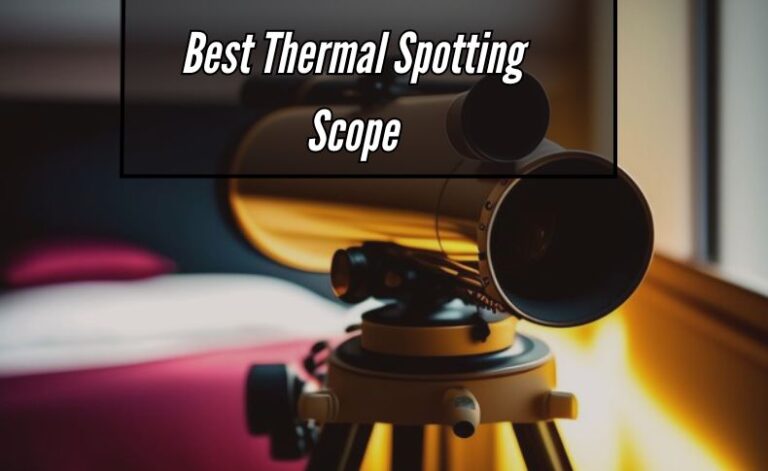 Best Thermal Spotting Scope