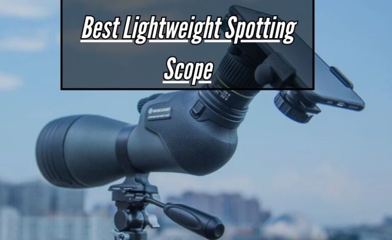 Best Lightweight Spotting Scope